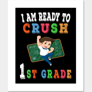 I am Ready to crush 1st Grade T-Shirt - Back to school Posters and Art